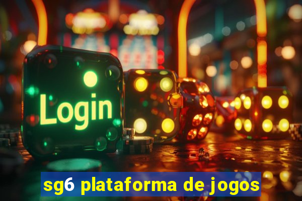 sg6 plataforma de jogos